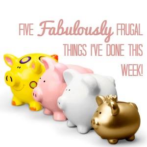 five fabulously frugal things I've done this week badge