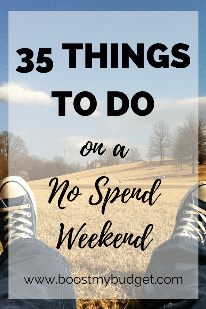 35 Things to Do on a No Spend Weekend! A no spend weekend is an awesome way to have a mini financial detox. If you're trying to save money and spend less, commit to spending NOTHING for just two days this week! You'll be surprised how much you save, and how much creative fun you can have. Here are 35 FREE ideas to get you started. 