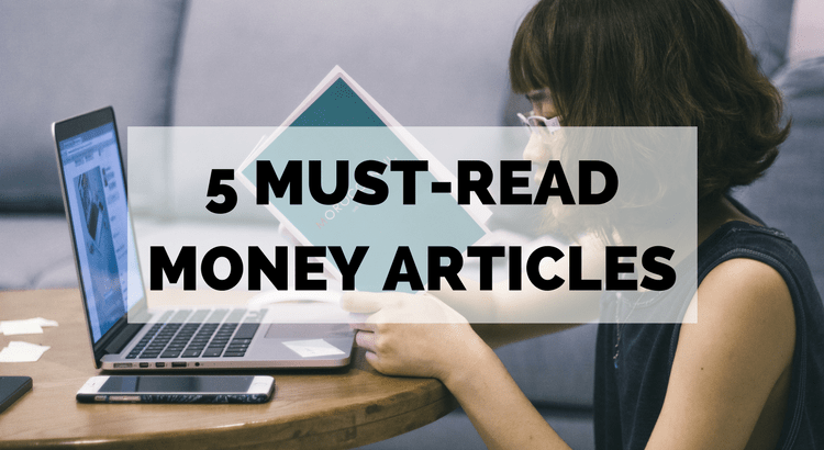 5 Must-Read Money Articles