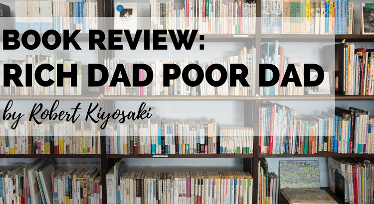 Review of Robert Kiyosaki's personal finance bestseller, Rich Dad Poor Dad