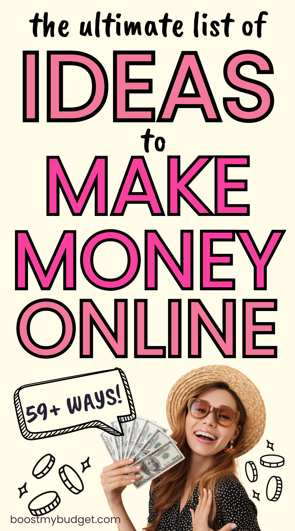 Social media image with the text "the ultimate list of ideas to make money online (59 ways)". The text is on a pale yellow background, above an image of a young woman holding a wad of cash.