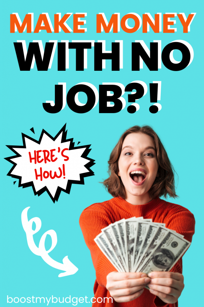 How to make money without a job: 21 ideas to make extra cash!