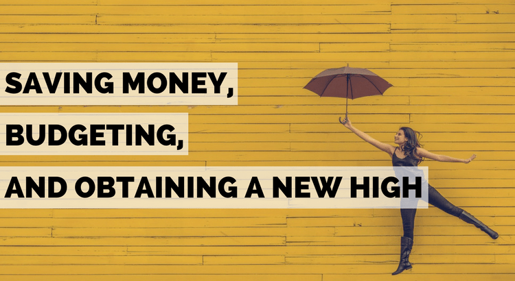 Saving Money, Budgeting, and Obtaining a New High - budgeting is cool! Not only does it give you control over your money, it can also give you a natural high! Here's the science: