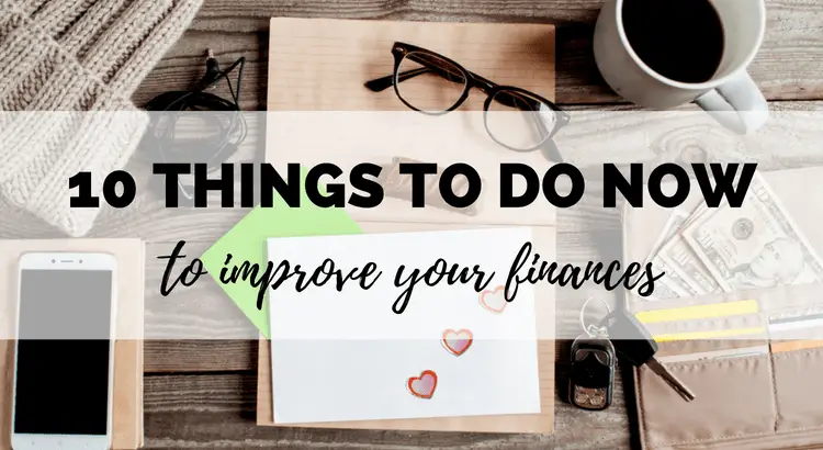 10 things to do to improve your finances