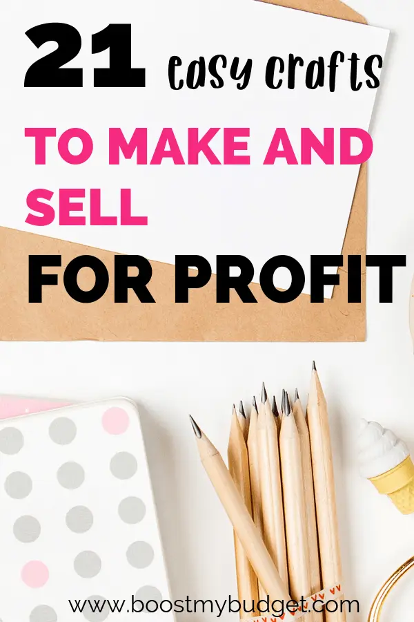 DIY home business idea! How about making crafts to sell for profit? This post has 21 ideas, all cheap and easy products you can make and sell online or at craft fairs! 