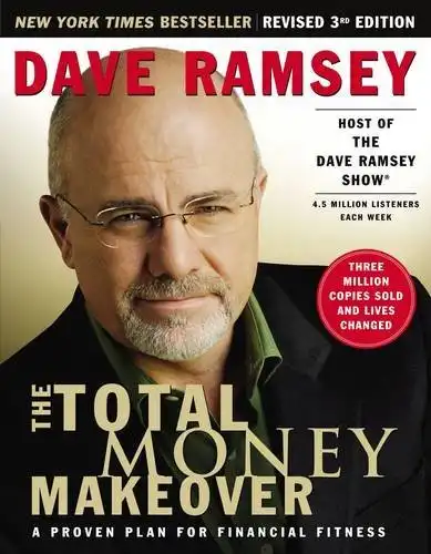 The Total Money Makeover: A Proven Plan for Financial Fitness