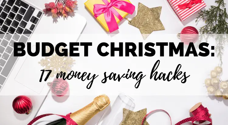 budget christmas 17 money saving hacks