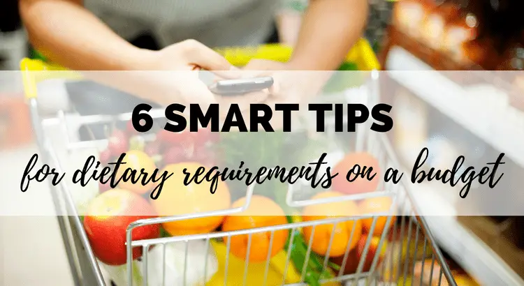 tips to handle dietary requirements on a budget