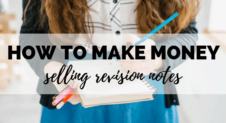 How to Make Money Selling Revision Notes