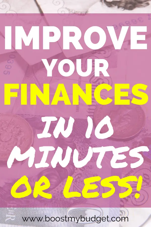 Want to learn how to improve your finances? It doesn't have to be a huge job. Here are 10 practical personal finance hacks you can try in 10 minutes or less!