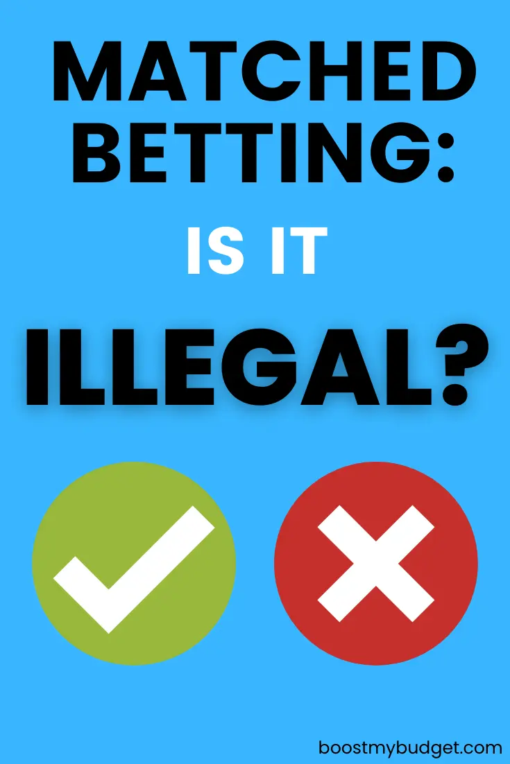 Blue background with text: matched betting: is is illegal? with green tick and red cross icons