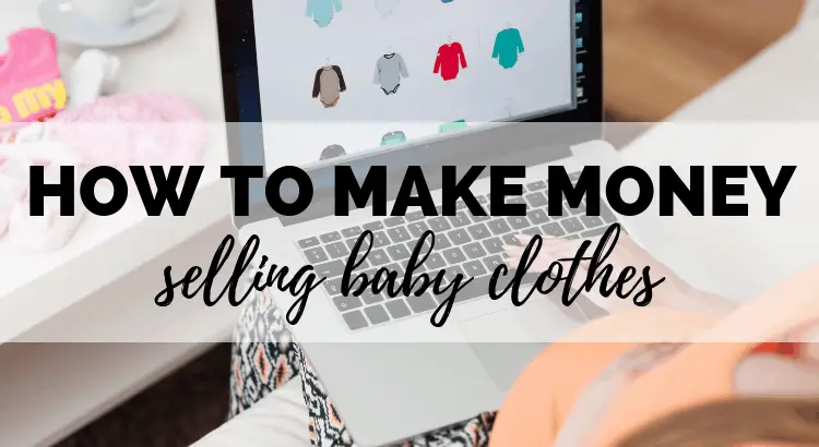 how to make money selling baby clothes on ebay