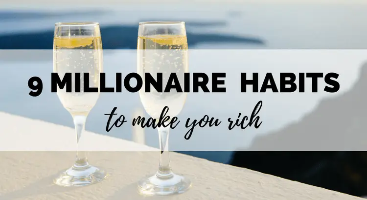 these 9 suprising habits of millionaires can make you seriously rich! learn these secret personal finance hacks and start building wealth!