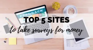 Top 5 Sites To Take Surveys For Money